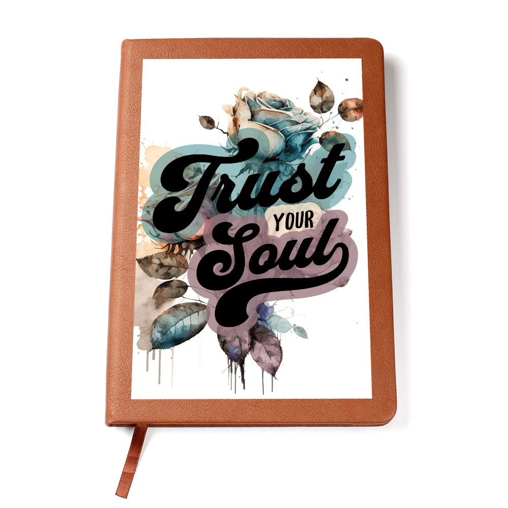 Trust Your Soul Vegan Leather Journal – Lined Pages, Ribbon Bookmark, Motivational Quote, Floral Rose Design Gift for Writers & Dreamers