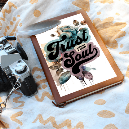 Trust Your Soul Vegan Leather Journal – Lined Pages, Ribbon Bookmark, Motivational Quote, Floral Rose Design Gift for Writers & Dreamers