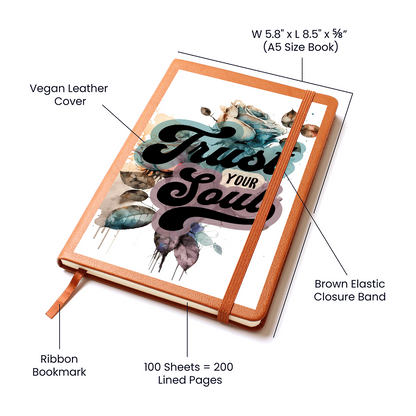 Trust Your Soul Vegan Leather Journal – Lined Pages, Ribbon Bookmark, Motivational Quote, Floral Rose Design Gift for Writers & Dreamers