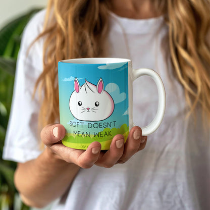 Soft Doesn’t Mean Weak Mug – Cute Bunny Coffee Cup