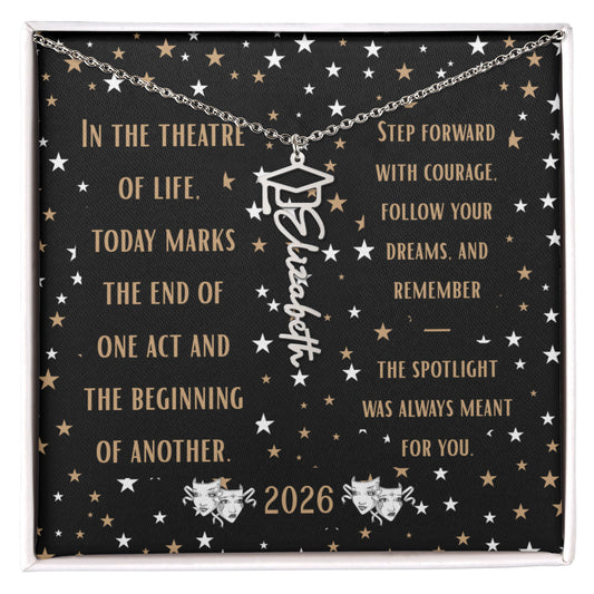 In the theatre of life Graduation Name Necklace