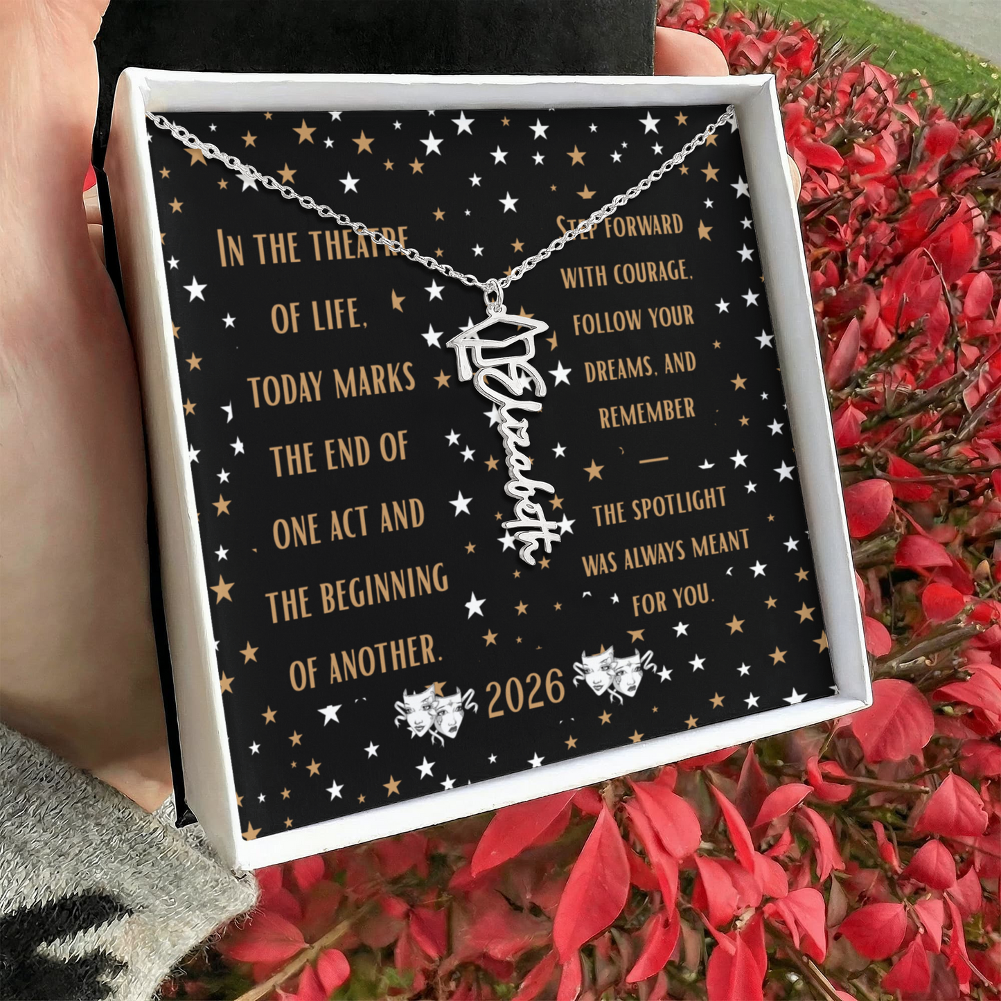 In the theatre of life Graduation Name Necklace