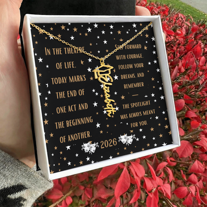 In the theatre of life Graduation Name Necklace