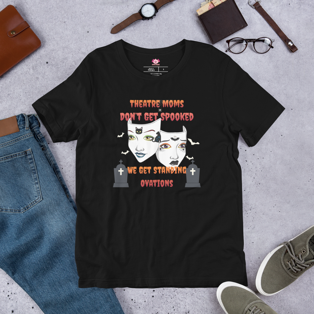 Theatre Moms Don’t Get Spooked T-Shirt